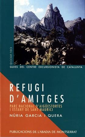 REFUGI D'AMITGES. PARC NACIONAL D'AIGUESTORTES | 9788478267354 | GARCIA I QUERA, NURIA