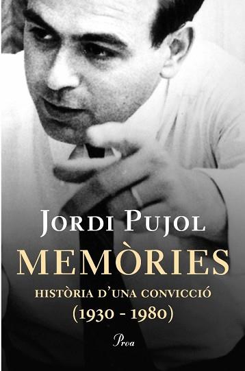 MEMORIES I -HISTORIA D'UNA CONVICCIO JORDI PUJOL 1930-1980 | 9788484370451 | PUJOL, JORDI