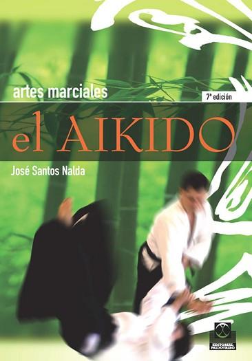 ARTES MARCIALES EL AIKIDO | 9788486475482 | SANTOS NALDA,JOSE