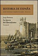 EPOCA DEL LIBERALISMO, LA (VOLUMEN 6) | 9788484328766 | FONTANA, JOSEP