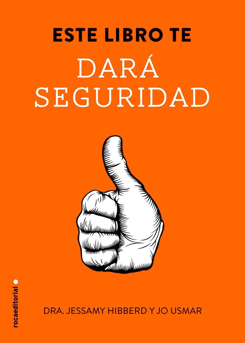 ESTE LIBRO TE DARÁ SEGURIDAD | 9788499189093 | HIBBERD, JESSAMY