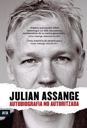 AUTOBIOGRAFIA NO AUTORITZADA | 9788415224440 | ASSANGE, JULIAN