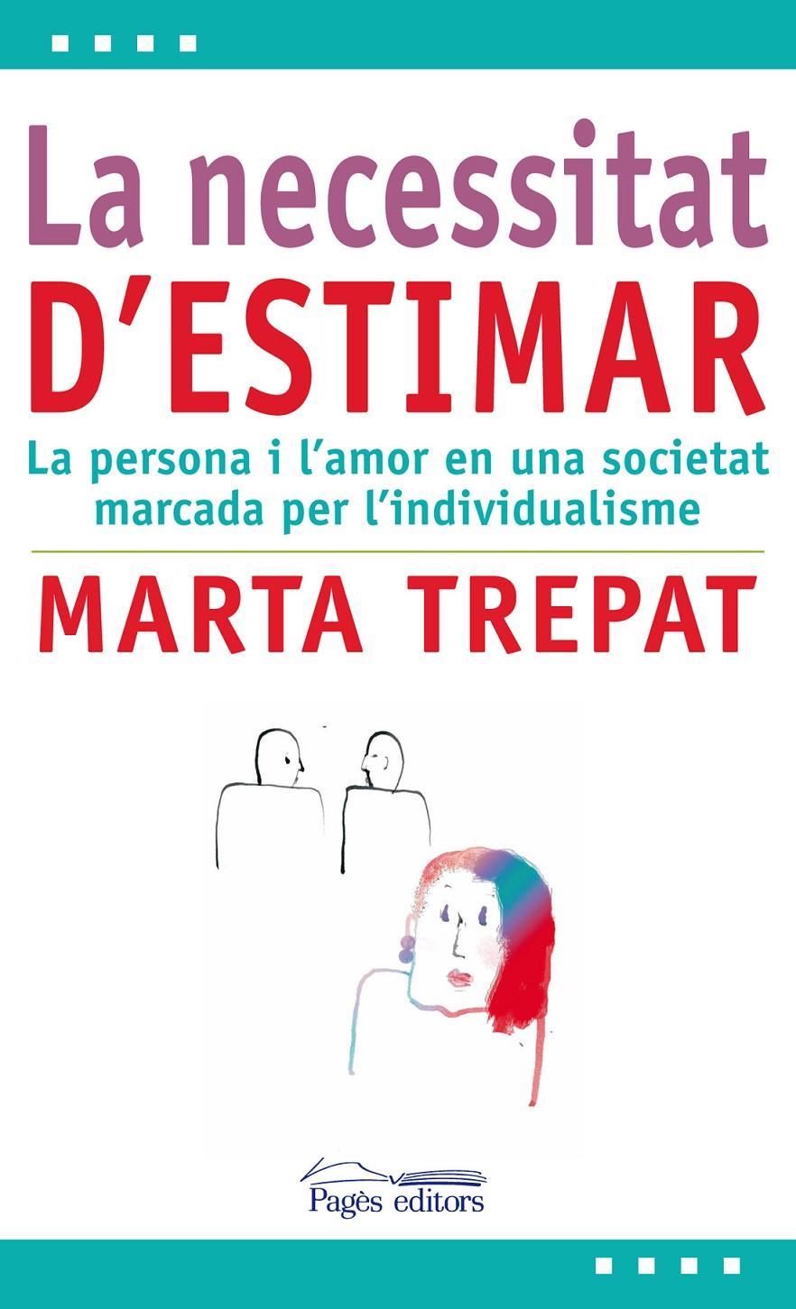 LA NECESSITAT D'ESTIMAR | 9788499752419 | TREPAT SECANELL, MARTA