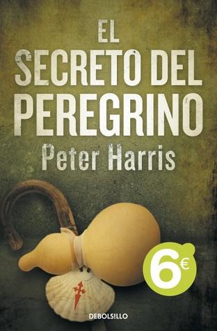 SECRETO DEL PEREGRINO, EL | 9788499891705 | HARRIS,PETER