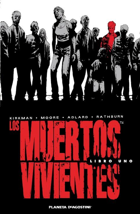 LOS MUERTOS VIVIENTES INTEGRAL Nº 01 | 9788468402772 | CHARLIE ADLARD/TONY MOORE/ROBERT KIRKMAN