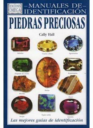 PIEDRAS PRECIOSAS GUIA VISUAL DE MAS DE 130 | 9788428209960 | HALL, CALLY