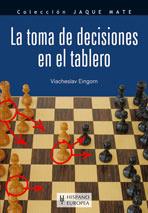 TOMA DE DECISIONES EN EL TABLERO, LA | 9788425517266 | EINGORN, VIACHESLAV