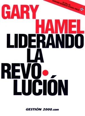 LIDERANDO LA REVOLUCION | 9788480885522 | HAMEL, GARY