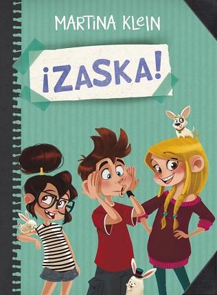 ¡ZASKA! (¡ZASKA! 1) | 9788490434284 | KLEIN,MARTINA