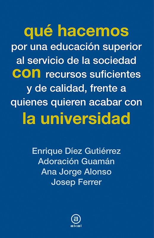 QUÉ HACEMOS CON LA UNIVERSIDAD | 9788446039082 | VARIOS AUTORES