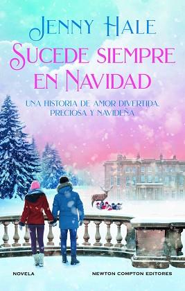 SUCEDE SIEMPRE EN NAVIDAD. AUTORA BESTSELLER DE USA TODAY. MÁS DE 1 MILLÓN DE EJ | 9788419620309 | HALE, JENNY