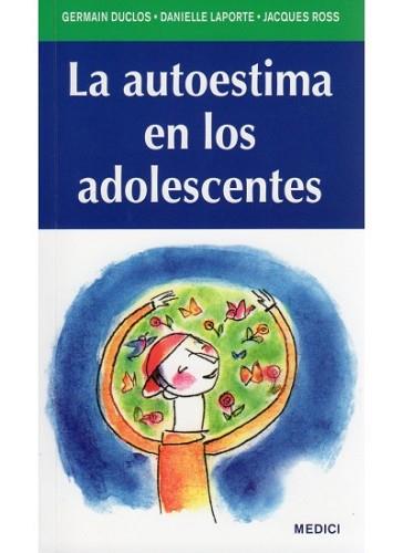 AUTOESTIMA EN LOS ADOLESCENTES,LA | 9788497991100 | DUCLOS,GEMAIN