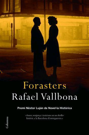 FORASTERS -PREMI NESTOR LUJAN NOVEL.LA HISTORICA- | 9788466408776 | VALLBONA, RAFAEL