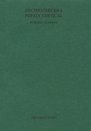 DECIMOTERCERA POESIA VERTICAL | 9788481910056 | JUARROZ, ROBERTO