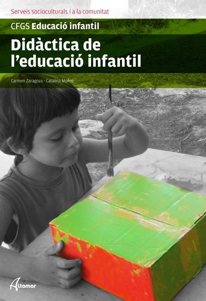 DIDÀCTICA DE L'EDUCACIÓ INFANTIL | 9788415309000 | C. ZARAGOZA, C. MUÑOZ