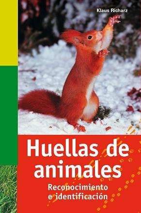 HUELLAS DE ANIMALES- RECONOCIMIENTO E IDENTIFICACION | 9788428214551 | RICHARZ, K.