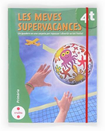 MEVES SUPERVACANCES-4EP.CRUILLA, LES | 9788466129213 | EQUIP EDITORIAL CRUÏLLA