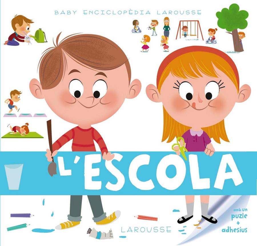 BABY ENCICLOPÈDIA. L ' ESCOLA | 9788415785989 | LAROUSSE EDITORIAL