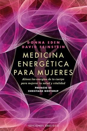 MEDICINA ENERGÉTICA PARA MUJERES | 9788497778039 | EDEN, DONNA / FEINSTEIN, DAVID