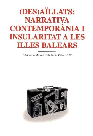 DESAILLATS: NARRATIVA CONTEMPORANIA I INSULARITAT A LES ILLE | 9788484156529 | DIVERSOS