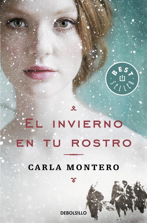 EL INVIERNO EN TU ROSTRO | 9788466340625 | CARLA MONTERO