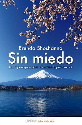 SIN MIEDO 7 PRINCIPIOS PARA ALCANZAR PÀZ MENTAL | 9788497544887 | SHOSHANNA, BRENDA