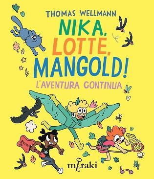 NIKA, LOTTE, MANGOLD! L'AVENTURA CONTINUA | 9788412835861 | WELLMANN, THOMAS