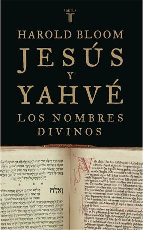 JESUS Y YAHVE : LOS NOMBRES DIVINOS | 9788430606009 | BLOOM, HAROLD (1930- )