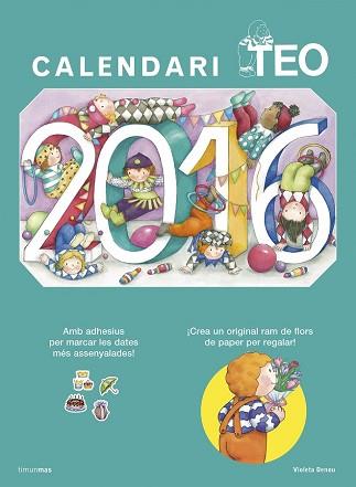 CALENDARI TEO 2016 | 9788490579824 | VIOLETA DENOU