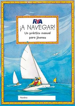 ¡A NAVEGAR! | 9788479025991 | RYA