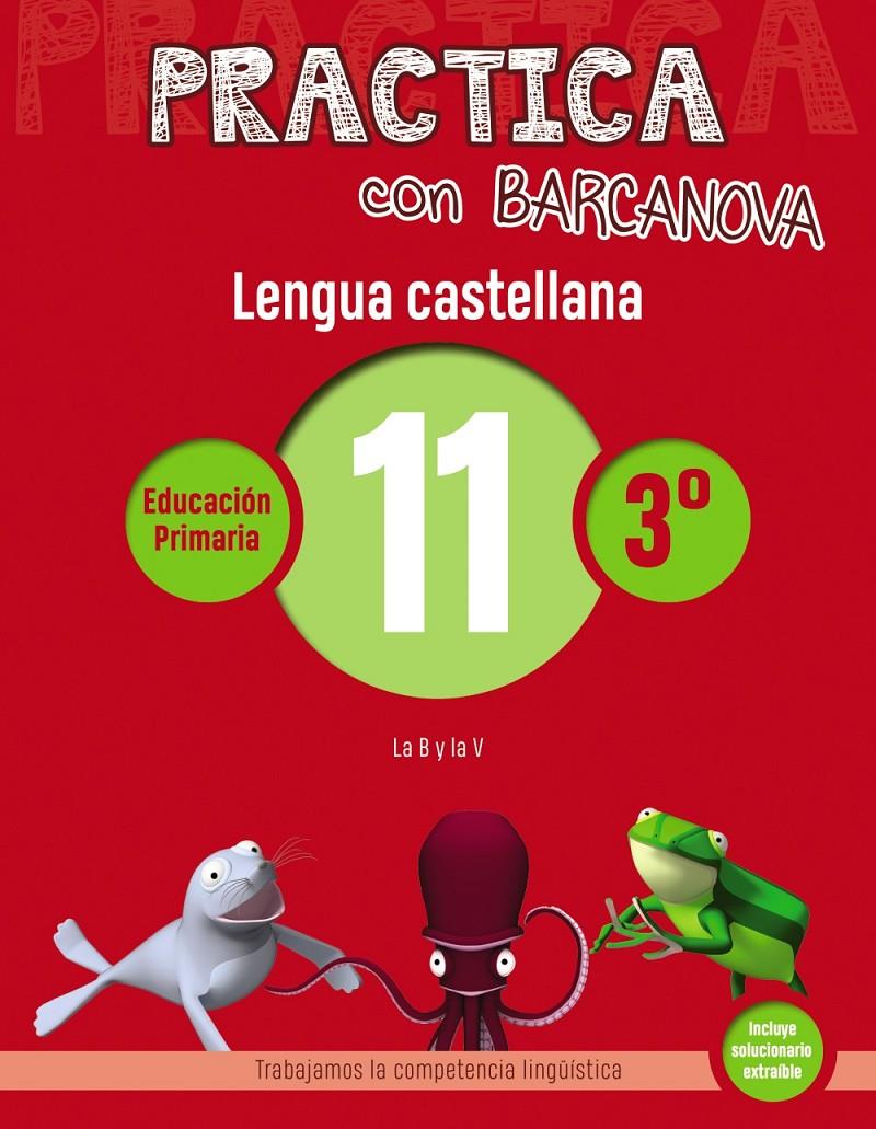 PRACTICA CON BARCANOVA. LENGUA CASTELLANA 11 | 9788448945367 | CAMPS, MONTSE/SERRA, LLUÏSA