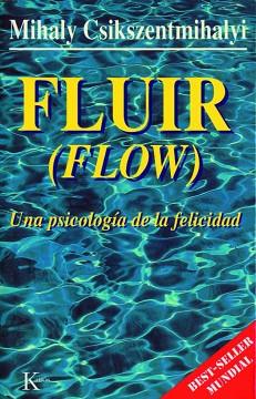 FLUIR: UNA PSICOLOGIA DE LA FELICIDAD (FLOW) | 9788472453722 | CSIKSZENTMIHALYI, MIHALY