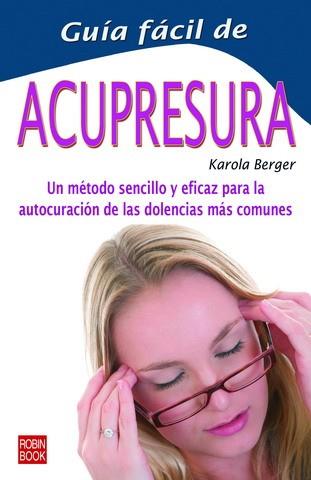 GUIA FACIL DE ACUPRESURA | 9788479272753 | BERGER, KAROLA