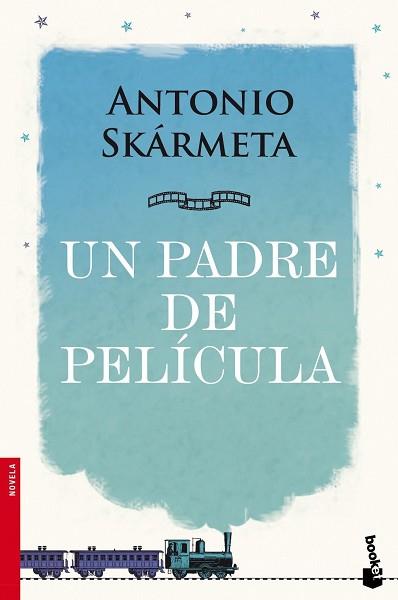 UN PADRE DE PELÍCULA | 9788408105688 | SKARMETA, ANTONIO