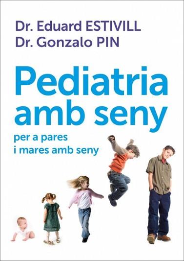 PEDIATRIA AMB SENY PER A PARES I MARES AMB SENY | 9788401387906 | ESTIVILL,EDUARD/PIN,GONZOLO