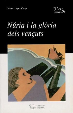 NURIA I LA GLORIA DELS VEN€UTS | 9788479356705 | LOPEZ CRESPI, MIQUEL