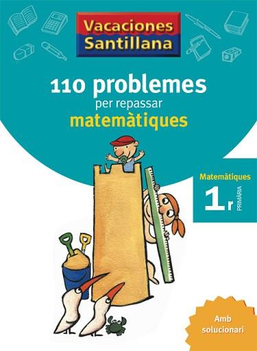 VACACIONES SANTILLANA 110 PROBLEMES PER REPASSAR MATEMATIQUE | 9788479182274 | VV.AA.