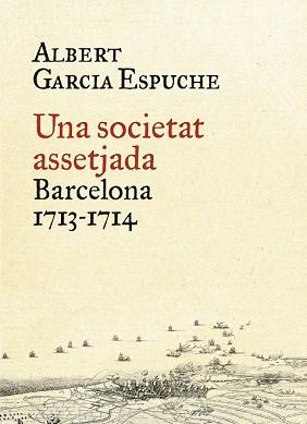 UNA SOCIETAT ASSETJADA | 9788497879385 | ALBERT GARCIA ESPUCHE