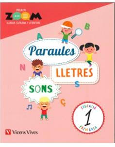 PARAULES, LLETRES I SONS (ZOOM) LLENGUA 1 | 9788468255071 | BLANCO ORTEGA, LAURA/CUGAT SOLA, LAURA/MARTIN MANZANO, MARIA CARMEN/OLIVERAS ROVIRA, ANNA MARIA/RIUS