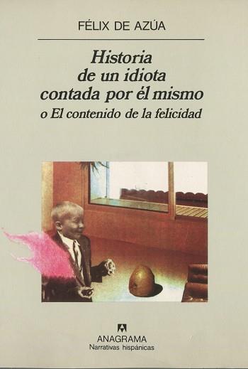 HISTORIA DE UN IDIOTA CONTADA POR EL MISMO | 9788433917386 | AZUA, FELIX DE