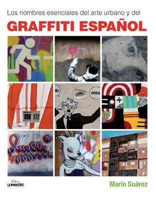 NOMBRES ESENCIALES DEL ARTE URBANO Y DEL GRAFF | 9788497857659 | SUÁREZ, MARIO