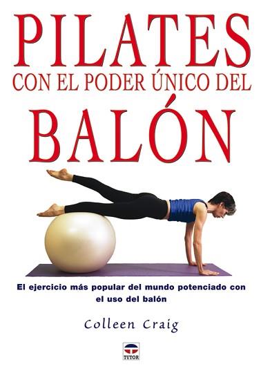 PILATES CON EL PODER ÚNICO DEL BALÓN | 9788479025663 | COLLEEN CRAIG