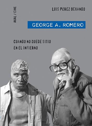 GEORGE A ROMERO CUANDO NO QUEDE SITIO EN EL INFIERNO | 9788446028512 | PEREZ OCHANDO,LUIS