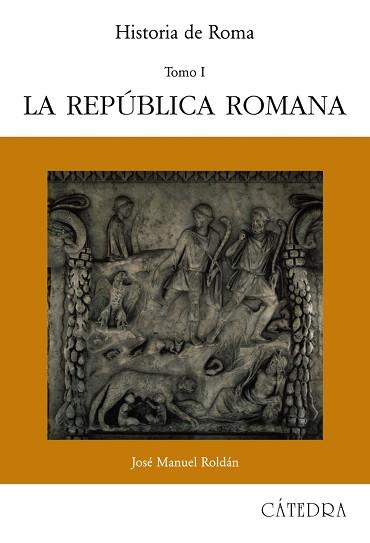 REPUBLICA ROMANA, LA-HISTORIA DE ROMA, I | 9788437603070 | ROLDAN HERVAS, JOSE MANUEL