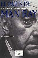 PARIS DE MAN RAY, EL | 9788483108765 | LOTTMAN, HERBERT R.