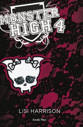 MONSTER HIGH 4: MÉS MORTS QUE MAI | 9788499328898 | HARRISON, LISI