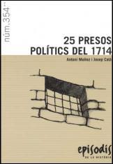 25 PRESOS POLÍTICS DEL 1714 | 9788423207534 | MUÑOZ GONZÁLEZ, ANTONI / CATÀ TUR, JOSEP