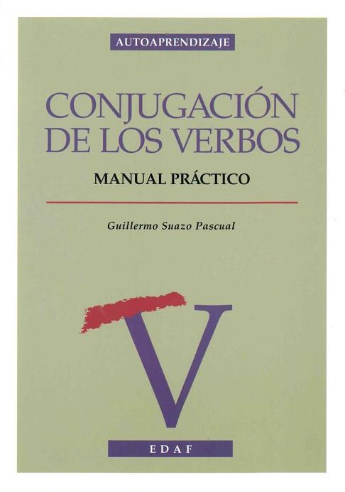 CONJUGACION DE LOS VERBOS | 9788476408919 | SUAZO PASCUAL, GUILLERMO