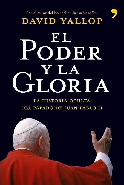 PODER Y LA GLORIA, EL | 9788484606659 | YALLOP, DAVID A.