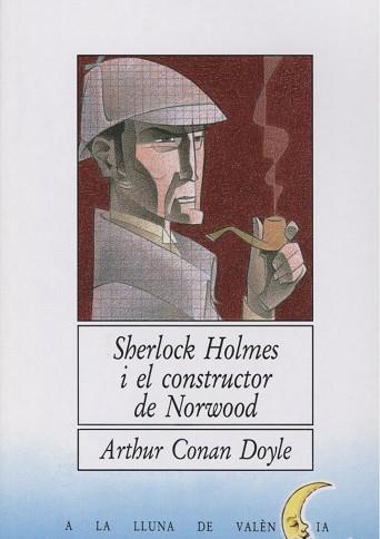 SHERLOCK HOLMES I EL CONSTRUCTOR DE NORWOOD | 9788476600771 | CONAN DOYLE, ARTHUR